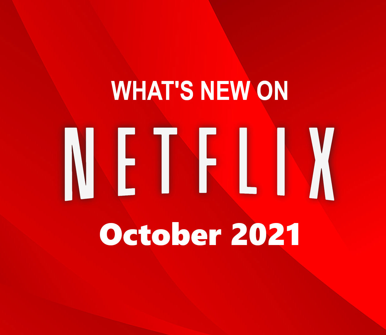 check-out-what-s-new-and-original-on-netflix-in-october-2021