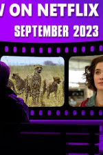 What's new on Netflix September 2023 and what's leaving