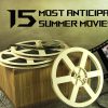 15-Most-Anticipated-Summer-Movies-MSN