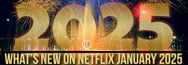 What’s New on Netflix January 20925 – and what’s leaving